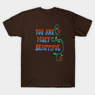 you are most beautiful wall T-Shirt